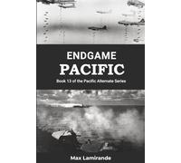 Endgame Pacific: Book 13 of the Pacific Alternate Series