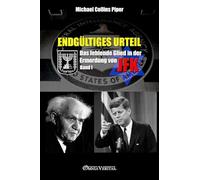 Endgültiges Urteil I - Das fehlende Glied in der Ermordung von JFK: Band I