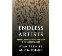 Endless Artists: Meaning, Authorship, and Ownership in the Generative AI Era