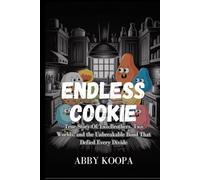 ENDLESS COOKIE: True Story Of Two Brothers, Two Worlds, and the Unbreakable Bond That Defied Every Divide