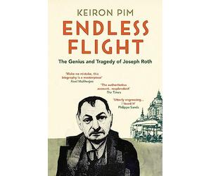 Endless Flight: The Life of Joseph Roth