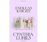 Endless Knight: A fallen castle. A living legend. A love time can't erase.