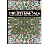 Endless Mandala: Adult coloring book with 50 super detailed hand drawn decorative patterns | beautiful relaxing mandala style patterns