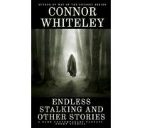 Endless Stalking and Other Stories: 5 Dark Contemporary Fantasy Short Stories