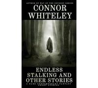 Endless Stalking and Other Stories: 5 Dark Contemporary Fantasy Short Stories