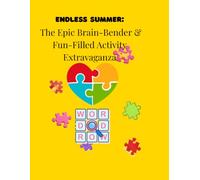 Endless Summer: The Epic Brain-Bender & Fun-Filled Activity Extravaganza: Easy-to-Read Puzzles for Stress Relief and Seaside Relaxation