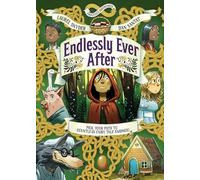 Endlessly Ever After: Endlessly Adventures: Pick YOUR Path to Countless Fairy Tale Endings!