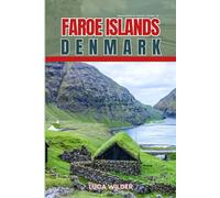 EndlessPath Travel Guide to the Faroe Islands, Denmark: Your Essential Companion for an Unforgettable Adventure