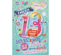 Endlich 13 - Jetzt starte ich richtig durch (weiß nur noch nicht, wohin): Lustiger Tagebuchroman der Bestseller-Autorin Emma Flint - mit jeder Menge ... Tieren. Perfekt für alle ab 10 Jahren!