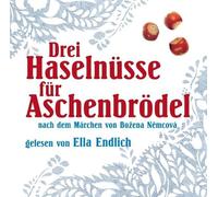 Endlich,Ella - Drei Haselnüsse Für Aschenbrödel