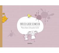 Endlich große Schwester: Meine kleine Schwester & Ich