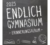 Endlich Gymnasium, Erinnerungsalbum zur Einschulung in's Gymi 2025 für Mädchen und Jungen: Gästebuch & Fotoalbum als Geschenk zum Schulstart am ... Schülerinnen und Schüler der 5. Klasse
