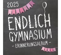 Endlich Gymnasium, Erinnerungsalbum zur Einschulung in's Gymi 2025 für Mädchen und Jungen: Gästebuch & Fotoalbum als Geschenk zum Schulstart am ... Schülerinnen und Schüler der 5. Klasse