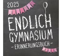 Endlich Gymnasium, Erinnerungsbuch zur Einschulung in's Gymi 2025 für Mädchen: Fotoalbum & Gästebuch als Geschenk zum Schulstart am Gymnasium für angehende Schülerinnen der 5. Klasse