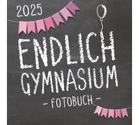 Endlich Gymnasium, Fotobuch zur Einschulung in's Gymi 2025 für Mädchen: Erinnerungsalbum & Gästebuch als Geschenk zum Schulstart am Gymnasium für angehende Schülerinnen der 5. Klasse