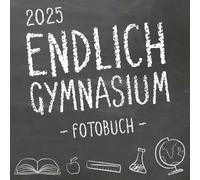 Endlich Gymnasium, Fotobuch zur Einschulung in's Gymi 2025 für Mädchen und Jungen: Erinnerungsalbum & Gästebuch als Geschenk zum Schulstart am ... Schülerinnen und Schüler der 5. Klasse