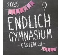 Endlich Gymnasium, Gästebuch zur Einschulung in's Gymi 2025 für Mädchen: Erinnerungsalbum & Fotobuch als Geschenk zum Schulstart am Gymnasium für angehende Schülerinnen der 5. Klasse