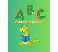 Endlich Schulkind: Mein Erinnerungsalbum zum Schulanfang, Einschulung, erster Schultag. Endlich Schulkind: Mein Erinnerungsalbum zum Schulanfang.