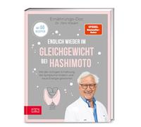 Endlich wieder im Gleichgewicht bei Hashimoto: Mit der richtigen Ernährung die Symptome lindern und neue Energie gewinnen