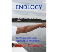 ENDLOGY: Der Weg des Wandels- Abschluss als Neuanfang