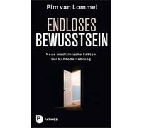 Endloses Bewusstsein: Neue medizinische Fakten zur Nahtoderfahrung