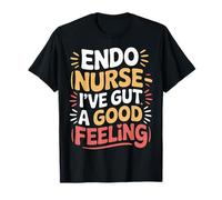 Endo Nurse I've Gut A Good Feeling Salute digestiva - Maglietta
