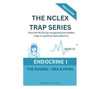 ENDOCRINE 1_NCLEX TRAP SERIES: THE SUGARS (DKA & HHNS)