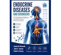 ENDOCRINE DISEASES AND DISORDERS: A Comprehensive Reference with Clinical Cases for Residents and Fellows