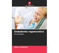 Endodontia regenerativa: Nova abordagem