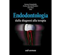 Endodontologia. Dalla diagnosi alla terapia