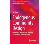 Endogenous Community Design: Community Revitalization Enabling Ecosystem for Collective Impact