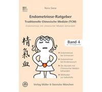 Endometriose-Ratgeber: Traditionelle Chinesische Medizin. Patientenratgeber