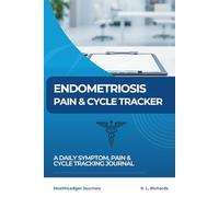 Endometriosis Pain and Cycle Tracker: A Daily Symptom, Pain and Cycle Tracking Journal