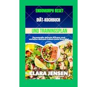Endomorph Reset Diät-Kochbuch und Trainingsplan