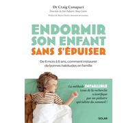 Endormir son enfant sans s'épuiser: De 6 mois à 6 ans, comment instaurer de bonnes habitudes en famille