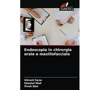 Endoscopia in chirurgia orale e maxillofacciale
