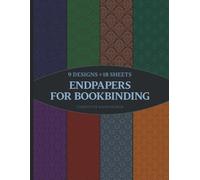 Endpapers for Bookbinding: Decorative Damask Patterned for Scrapbooking, Book Making & Other Crafts | 9 Designs - 2 Sheets (4 Pages) / Design