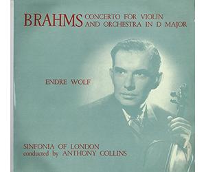 Endre Wolf / Sinfonia of London / Anthony Collins - T 30 ENDRE WOLF Brahms Violin Concerto Sinfonia London Anthony Collins LP