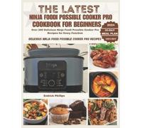 Endrick Phillip The Latest Ninja Foodi Possible Cooker Pro Cookbook (Tascabile)
