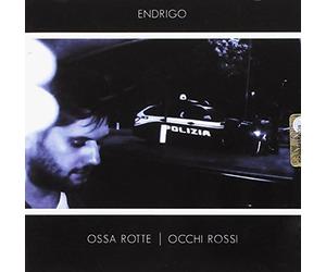 Endrigo - Ossa Rotte Occhi Rossi