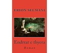 Endrrat E Thyera: Roman: Volume 1