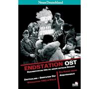 Endstation Ost. DEFA-Dokumentarfilme über die andere deutsche Republik - ausverkauft -: Unveröffentlichte Filme über den Alltag in der DDR im Auftrag des DDR-Außenministeriums
