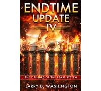 ENDTIME UPDATE IV: The 7 Pillars of The Beast System