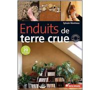 Enduits de terre crue: Techniques de mise en oeuvre et conseils de professionnels