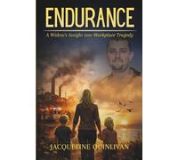Endurance: A Widow's Insight into Workplace Tragedy