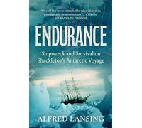 Endurance: Shackleton's Incredible Voyage: A True Story of Shipwreck, Courage and Survival on Shackleton's Antarctic Voyage
