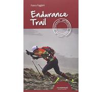 Endurance trail. Preparasi, partecipare, sopravvivere