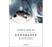 Endurance. Un anno nello spazio, una vita di scoperte