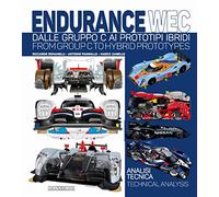 Endurance WEC. Dalle Gruppo C ai Prototipi ibridi – Ediz. italiana e inglese