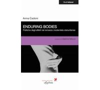 Enduring bodies. Politiche degli affetti nel romanzo modernista statunitense